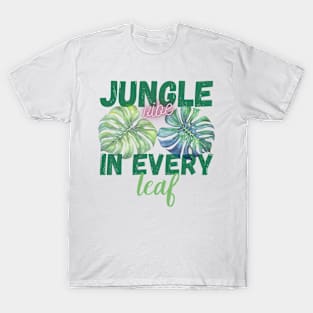 Jungle vibe in every leaf T-Shirt